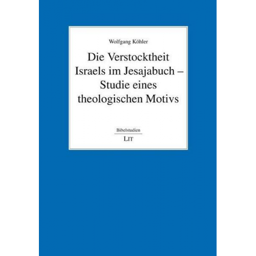 Wolfgang Köhler - Köhler, W: Verstocktheit Israels im Jesajabuch