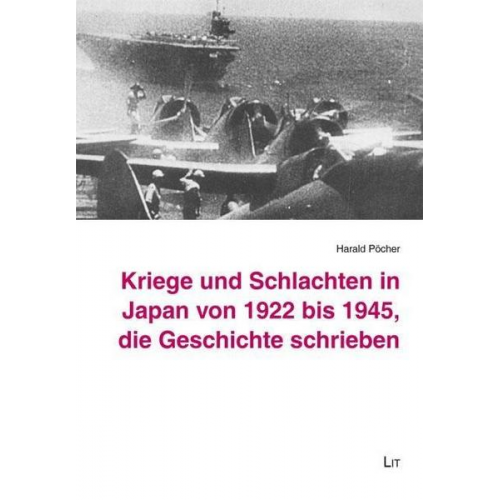 Harald Pöcher - Pöcher, H: Kriege und Schlachten in Japan von 1922-1945