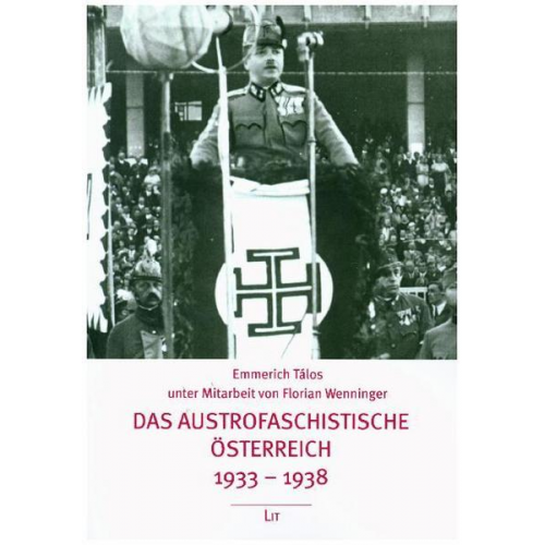 Emmerich Tálos & Florian Wenninger - Das austrofaschistische Österreich 1933-1938