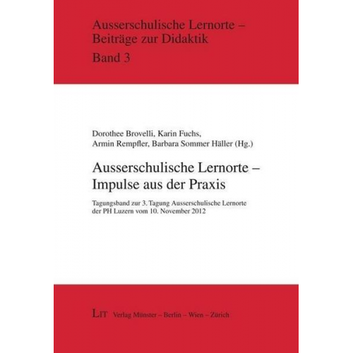 Ausserschulische Lernorte - Impulse aus der Praxis