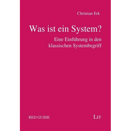 Christian Erk - Erk, C: Was ist ein System?