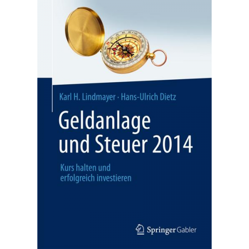 Karl H. Lindmayer & Hans-Ulrich Dietz - Geldanlage und Steuer 2014