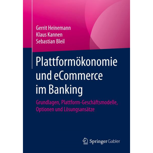 Gerrit Heinemann & Klaus Kannen & Sebastian Bleil - Plattformökonomie und eCommerce im Banking