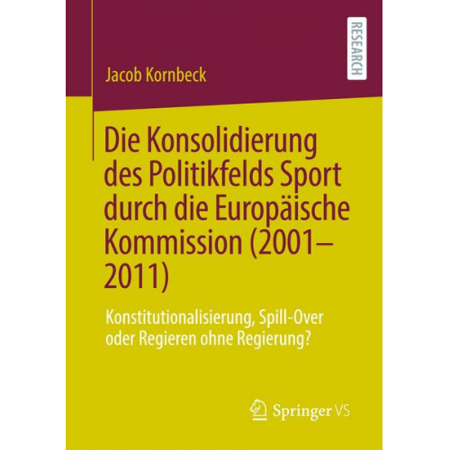 Jacob Kornbeck - Die Konsolidierung des Politikfelds Sport durch die Europäische Kommission (2001-2011)