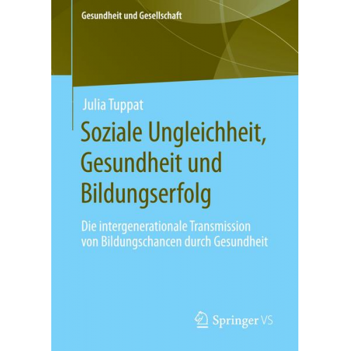 Julia Tuppat - Soziale Ungleichheit, Gesundheit und Bildungserfolg