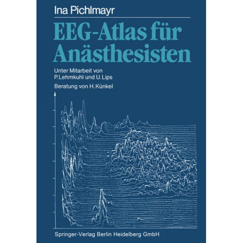 Ina Pichlmayr - EEG-Atlas für Anästhesisten