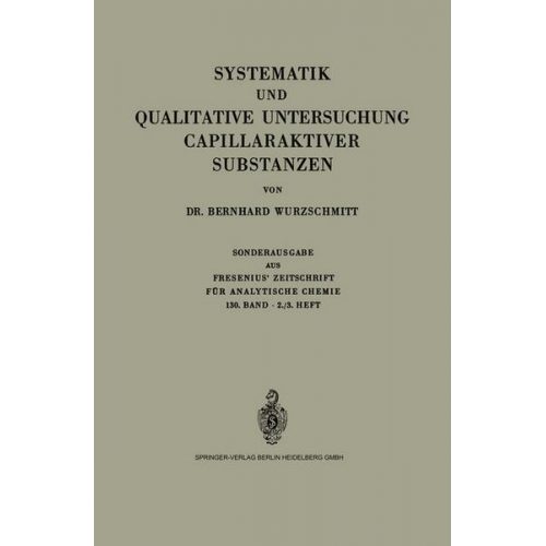 Bernhard Wurzschmitt - Systematik und Qualitative Untersuchung Capillaraktiver Substanzen