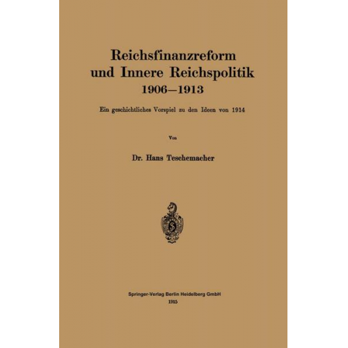 Hans Georg Teschemacher - Reichsfinanzreform und Innere Reichspolitik 1906–1913