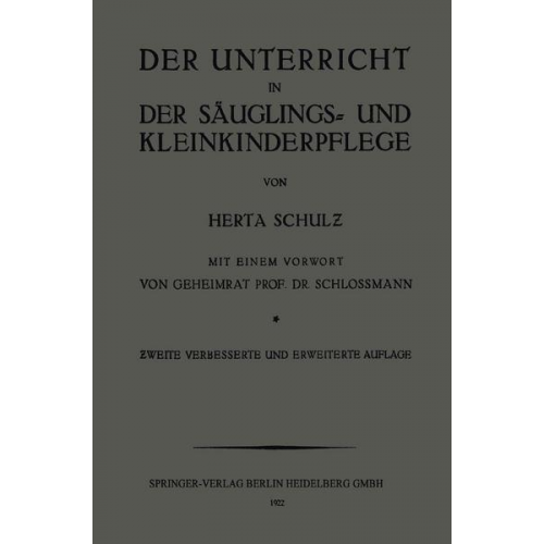 Herta Schulz & Arthur Schlossmann - Der Unterricht in der Säuglings- und Kleinkinderpflege