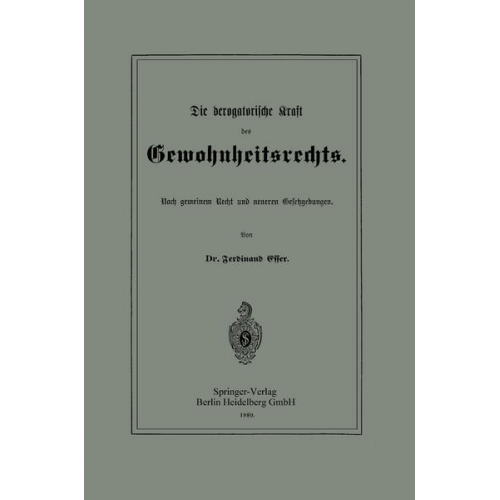 Ferdinand Esser - Die derogatorische Kraft des Gewohnheitsrechts