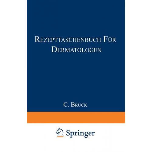 Carl Bruck - Rezepttaschenbuch für Dermatologen