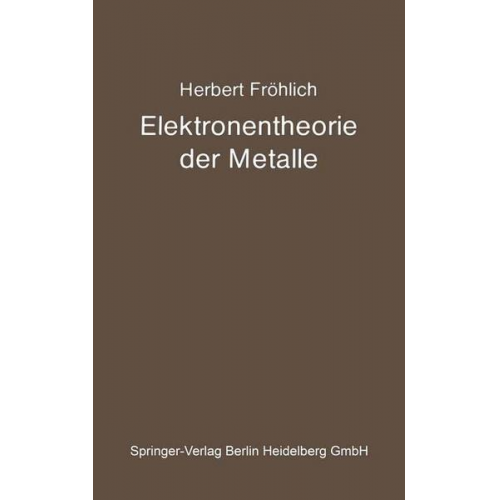 Herbert Fröhlich - Elektronentheorie der Metalle