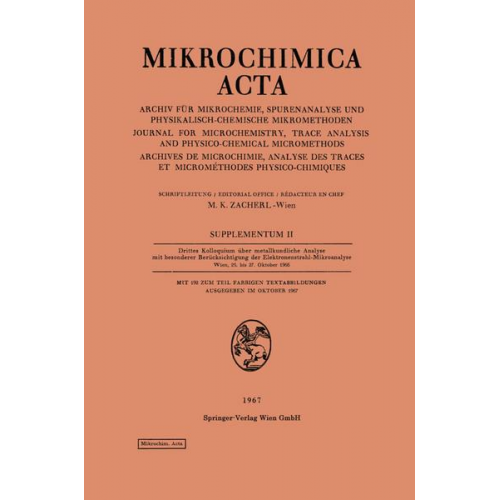 Kolloquium über metallkundliche Analyse & Michael K. Zacherl - Drittes Kolloquium über metallkundliche Analyse mit besonderer Berücksichtigung der Elektronenstrahl-Mikroanalyse Wien, 25. bis 27. Oktober 1966