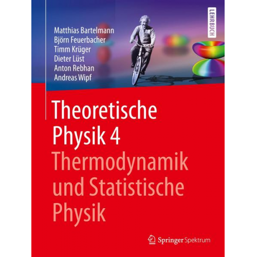 Matthias Bartelmann & Björn Feuerbacher & Timm Krüger & Dieter Lüst & Anton Rebhan - Theoretische Physik 4   Thermodynamik und Statistische Physik