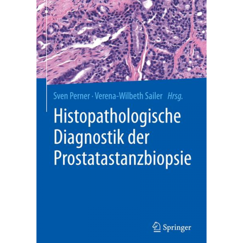 Histopathologische Diagnostik der Prostatastanzbiopsie