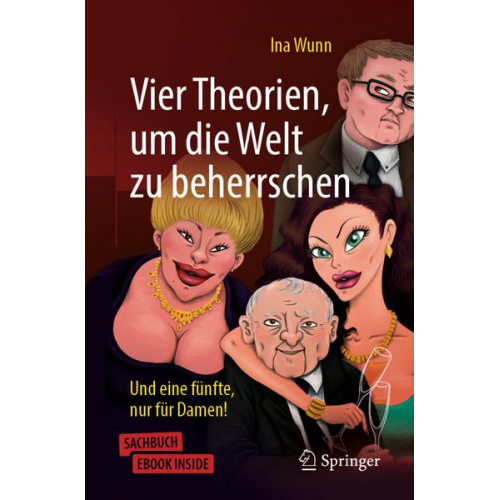 Ina Wunn - Vier Theorien, um die Welt zu beherrschen