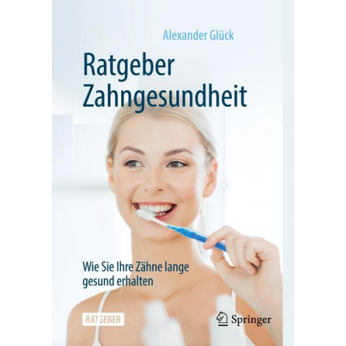 Alexander Glück - Ratgeber Zahngesundheit