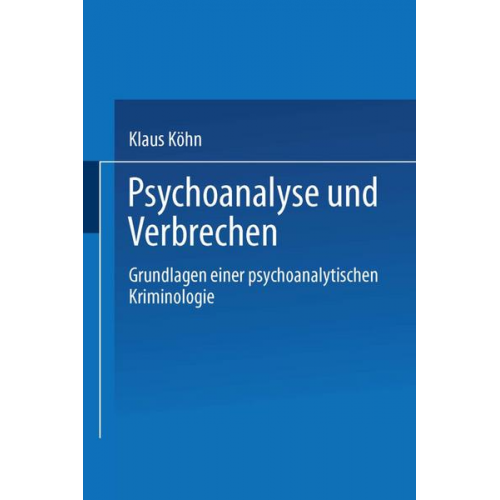 Klaus Köhn - Psychoanalyse und Verbrechen