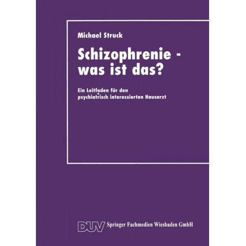 Michael Struck - Schizophrenie — was ist das?