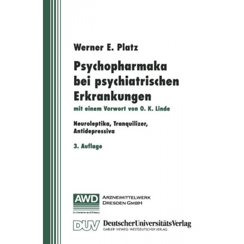 Werner E. Platz - Psychopharmaka bei psychiatrischen Erkrankungen