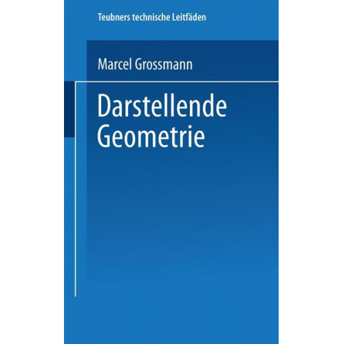 Marcel Grossmann - Darstellende Geometrie