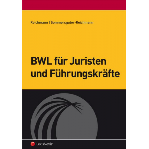 Gerhard Reichmann & Margit Sommersguter-Reichmann - BWL für Juristen und Führungskräfte