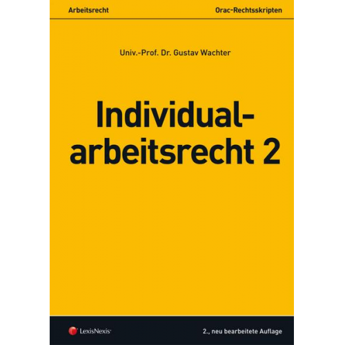 Gustav Wachter - Arbeitsrecht - Individualarbeitsrecht 2