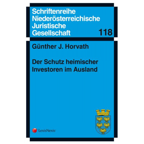 Günther J. Horvath - Der Schutz heimischer Investoren im Ausland