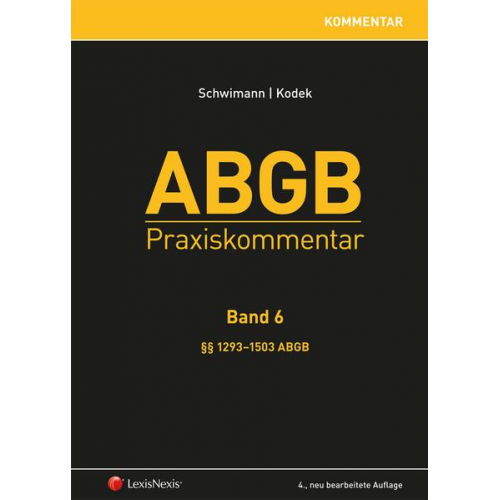 Wolfgang Faber & Friedrich Harrer & Albert Heidinger & Sonja Janisch & Georg E. Kodek - ABGB Praxiskommentar / ABGB Praxiskommentar - Band 6