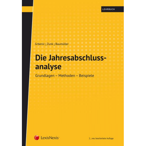 Stefan Otto Grbenic & Bernd Markus Zunk & Josef Baumüller - Die Jahresabschlussanalyse