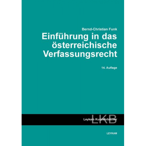 Bernd-Christian Funk - Einführung in das österreichische Verfassungsrecht