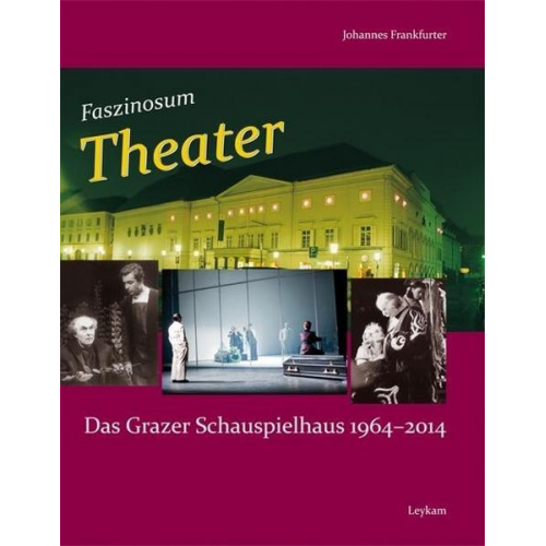 Johannes Frankfurter - Faszinosum Theater