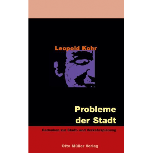 Leopold Kohr - Leopold Kohr Gesamtausgabe / Probleme der Stadt