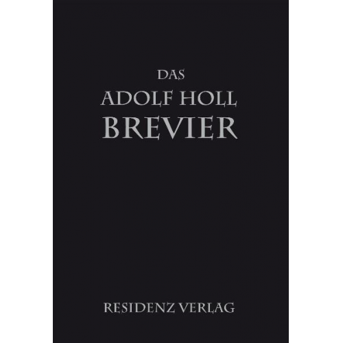 Adolf Holl - Das Adolf-Holl-Brevier