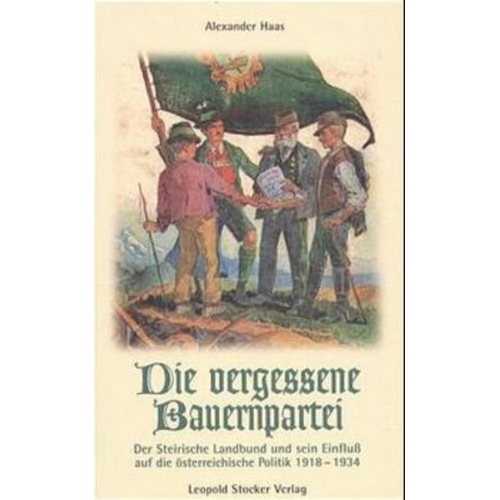 Alexander Haas - Die vergessene Bauernpartei