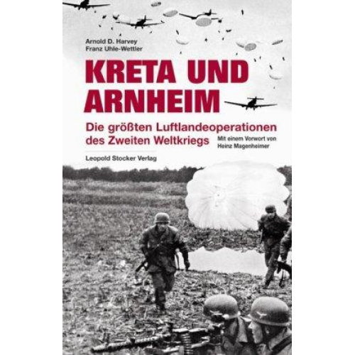 Arnold D. Harvey & Franz Uhle-Wettler - Kreta und Arnheim