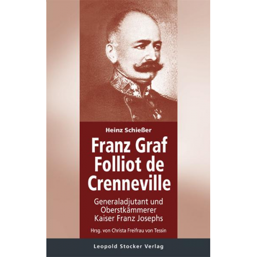 Heinz Schiesser - Franz Graf Folliot de Crenneville