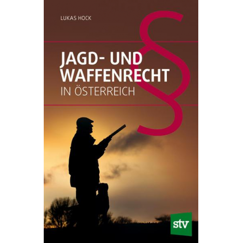 Lukas Hock - Jagd- und Waffenrecht in Österreich