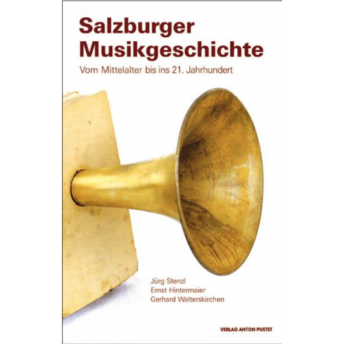 Jürg Stenzl & Ernst Hintermaier & Gerhard Walterskirchen - Salzburger Musikgeschichte