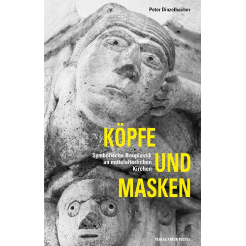 Peter Dinzelbacher - Köpfe und Masken