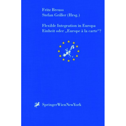 Flexible Integration in Europa. Einheit oder 'Europe a la carte'?