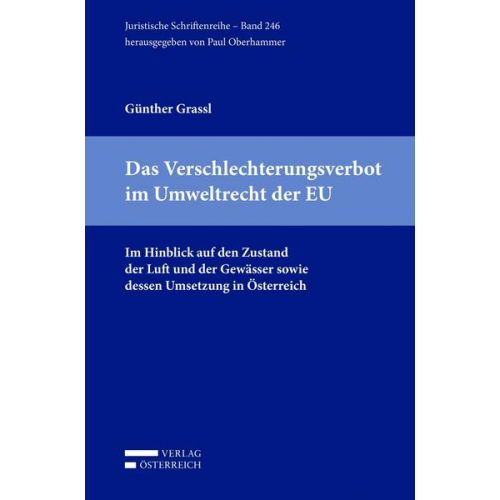 Günther Grassl - Das Verschlechterungsverbot im Umweltrecht der EU