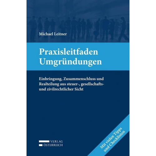 Michael Leitner - Praxisleitfaden Umgründungen