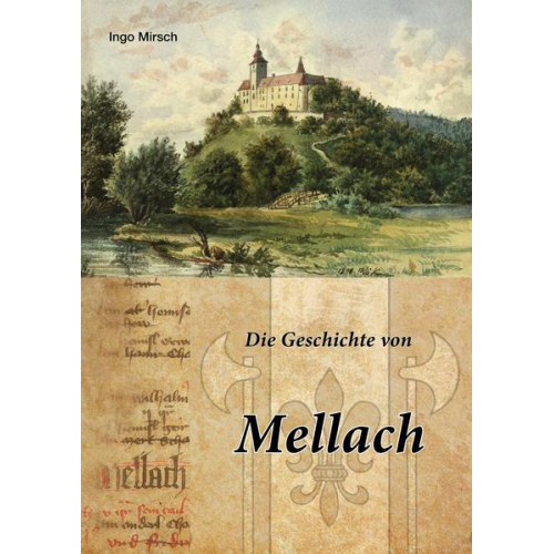 Ingo Mirsch - Die Geschichte von Mellach