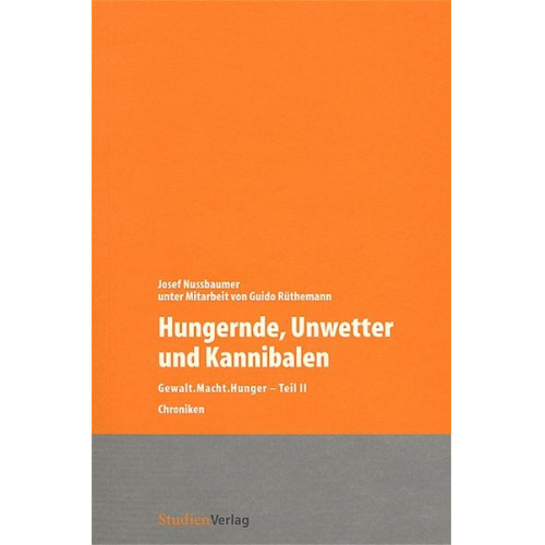 Josef Nussbaumer - Hungernde, Unwetter und Kannibalen