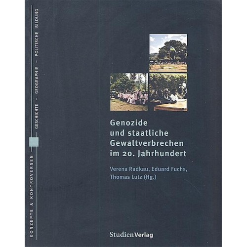 Verena Radkau Garc¡a & Eduard Fuchs - Genozide und staatliche Gewaltverbrechen im 20. Jahrhundert