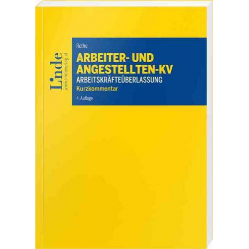 Heinz Rothe - Arbeiter- und Angestelltenkollektivvertrag für das Gewerbe der Arbeitskräfteüberlassung