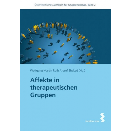 Wolfgang M. Roth & Joseph Shaked - Affekte in therapeutischen Gruppen