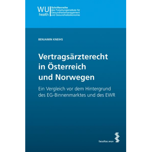 Benjamin Kneihs - Vertragsärzterecht in Österreich und Norwegen