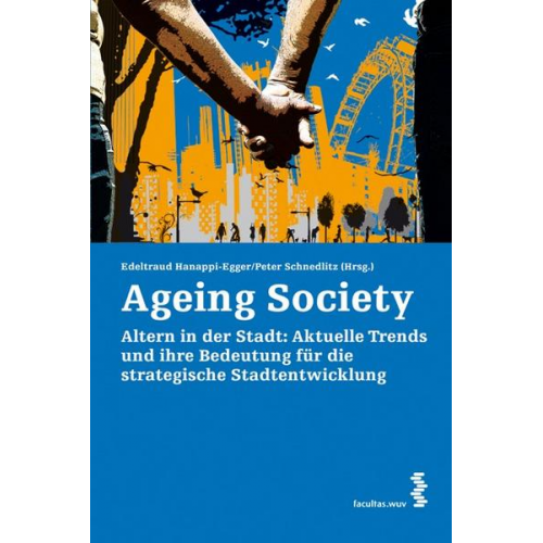 Edeltraud Hanappi-Egger & Peter Schnedlitz - Ageing Society